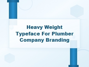 Best Bold Fonts to Elevate Your Plumbing Company Brand