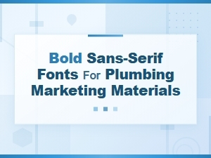 Free Bold Sans-Serif Fonts for Plumbing Marketing Materials