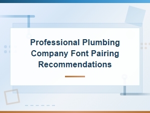 Best Free Font Pairing Recommendations for Professional Plumbing Companies