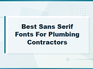 Best Sans Serif Fonts for Plumbing Contractors | Modern Company Font Guide