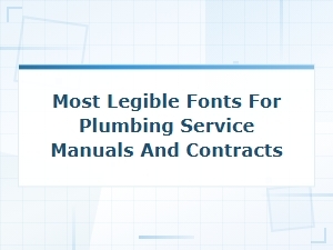 Best Legible Print-Ready Fonts for Plumbing Manuals and Contracts